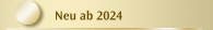 Neu ab 2024